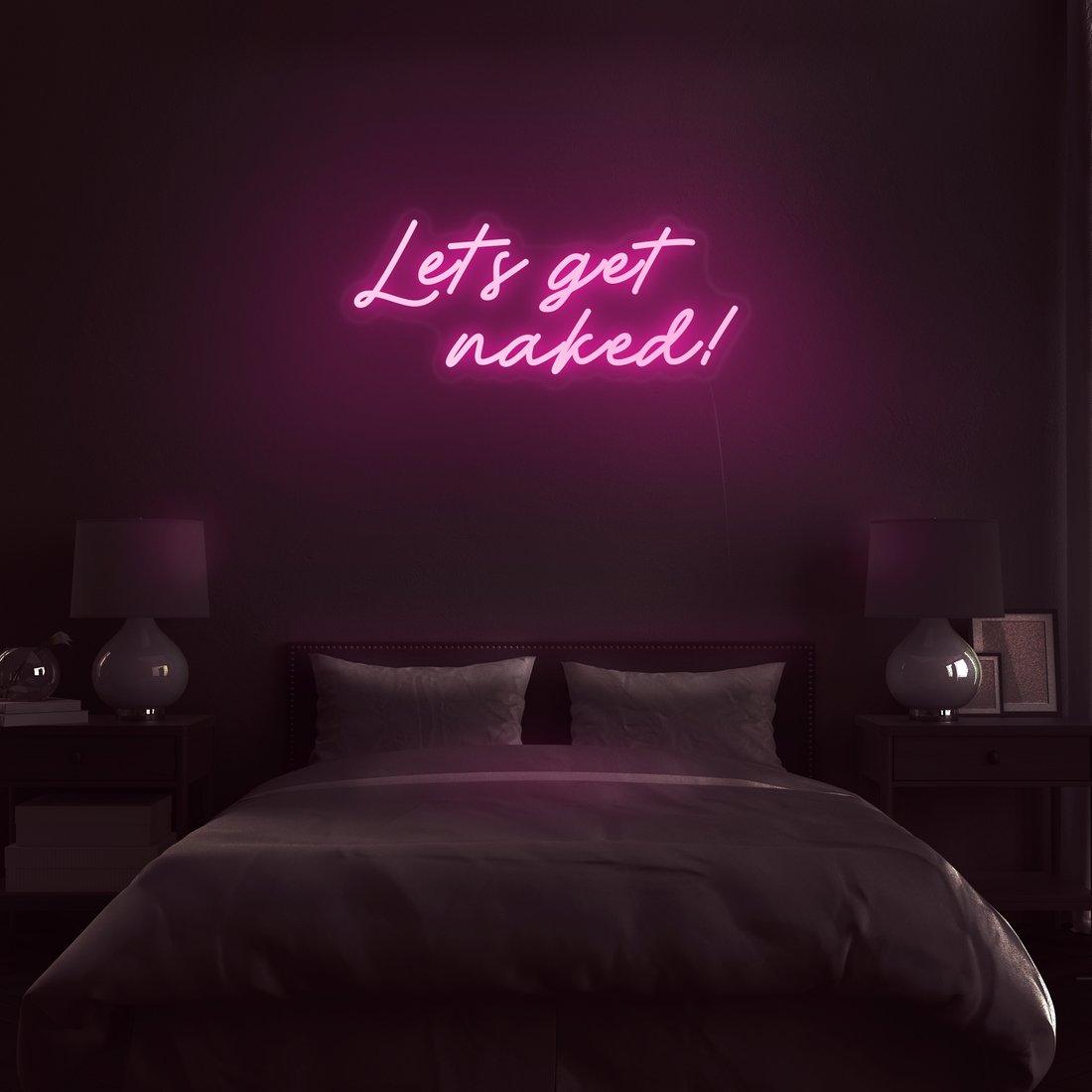 'Let's Get Naked!' LED Neon Sign