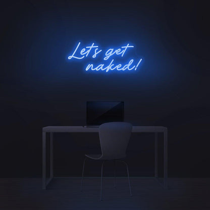 'Let's Get Naked!' LED Neon Sign