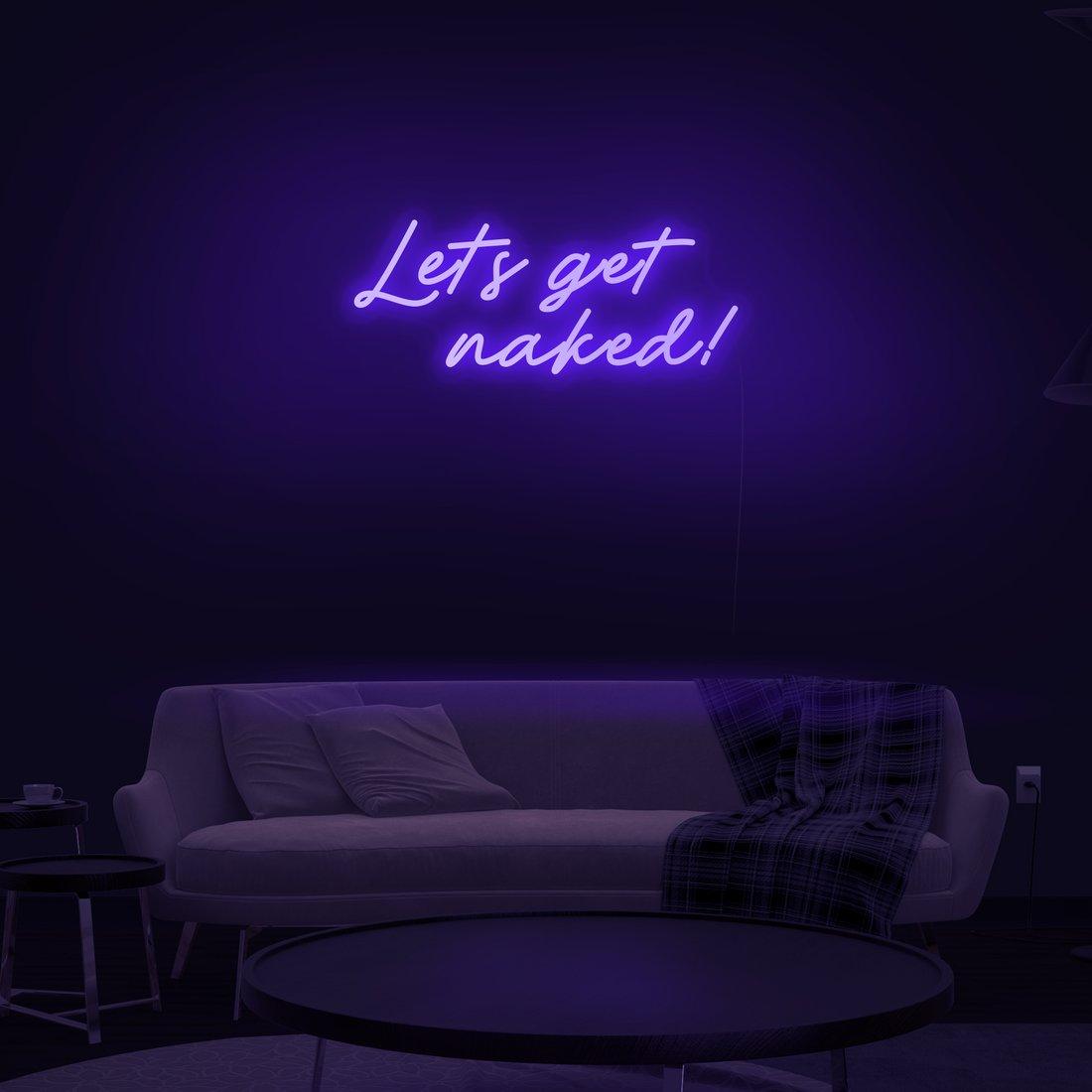 'Let's Get Naked!' LED Neon Sign