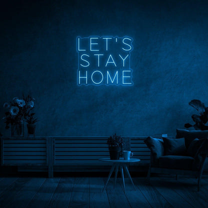 'Let's Stay Home' LED Neon Sign