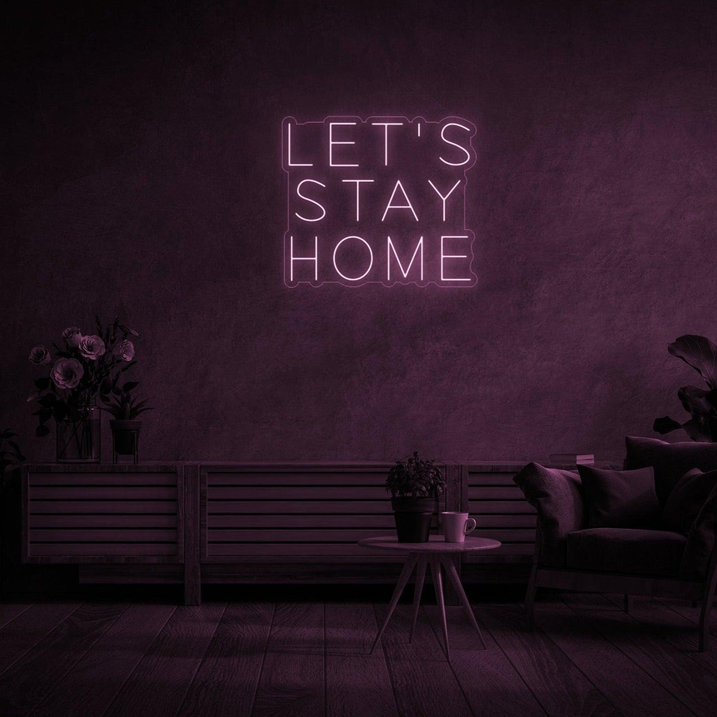 'Let's Stay Home' LED Neon Sign