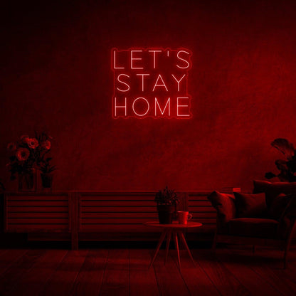 'Let's Stay Home' LED Neon Sign